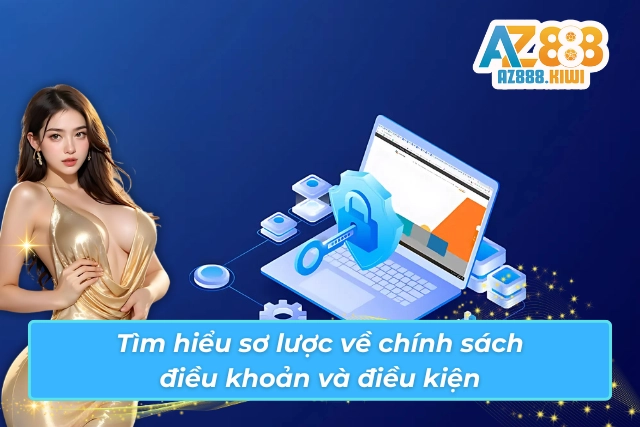 Khám phá tổng quan về điều khoản điều kiện 