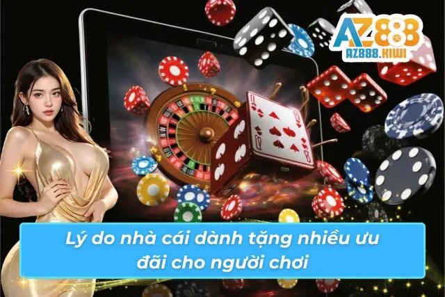 Nhà cái cung cấp vô vàn chính sách ưu đãi hấp dẫn