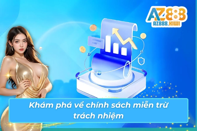 Giải thích định nghĩa về chính sách miễn trừ tính trách nhiệm 