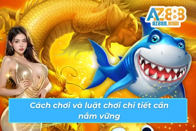 Luật chơi quan trọng trong săn cá Rồng