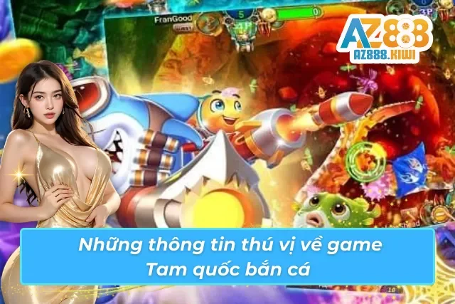 Sơ lược về săn cá Tam Quốc