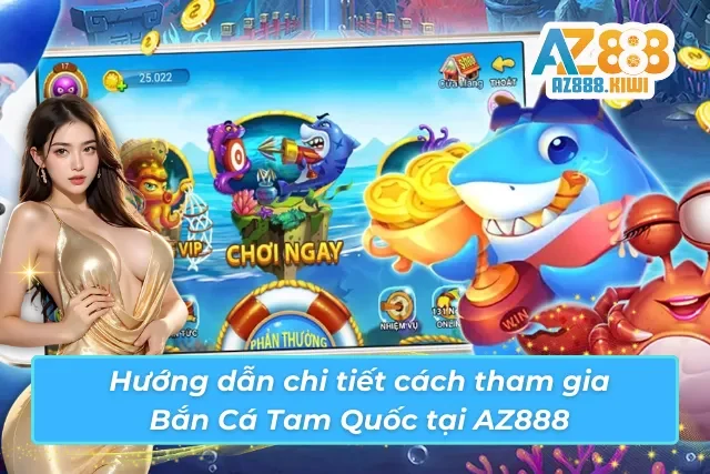 Chi tiết cách tham gia săn cá Tam Quốc