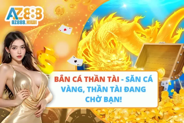 Bắn Cá Thần Tài